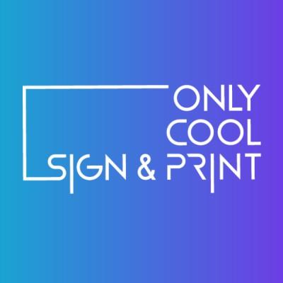 Only Cool Sign & Print's Logo