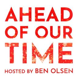 Ahead of Our Time Podcast Logo