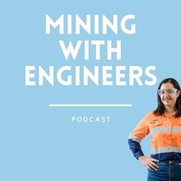 The Mining with Engineers Podcast Logo