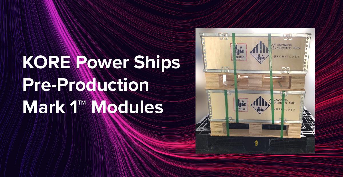 Product: KORE Power Ships Pre-Production Mark 1™ Modules