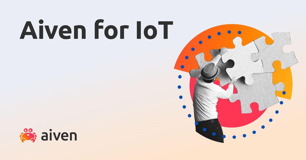 Product: Aiven for IoT | Our robust data pipeline for better data use