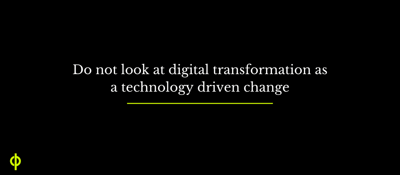 Product Do not look at digital transformation as a technology driven change - Cogniphi image