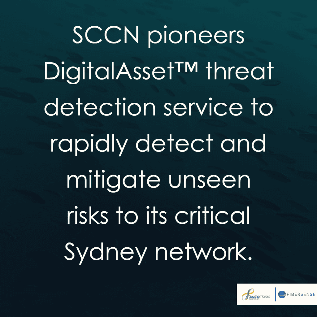 Product FiberSense SCCN pioneers DigitalAsset™ threat detection service to rapidly detect and mitigate unseen risks to its critical Sydney network. - image