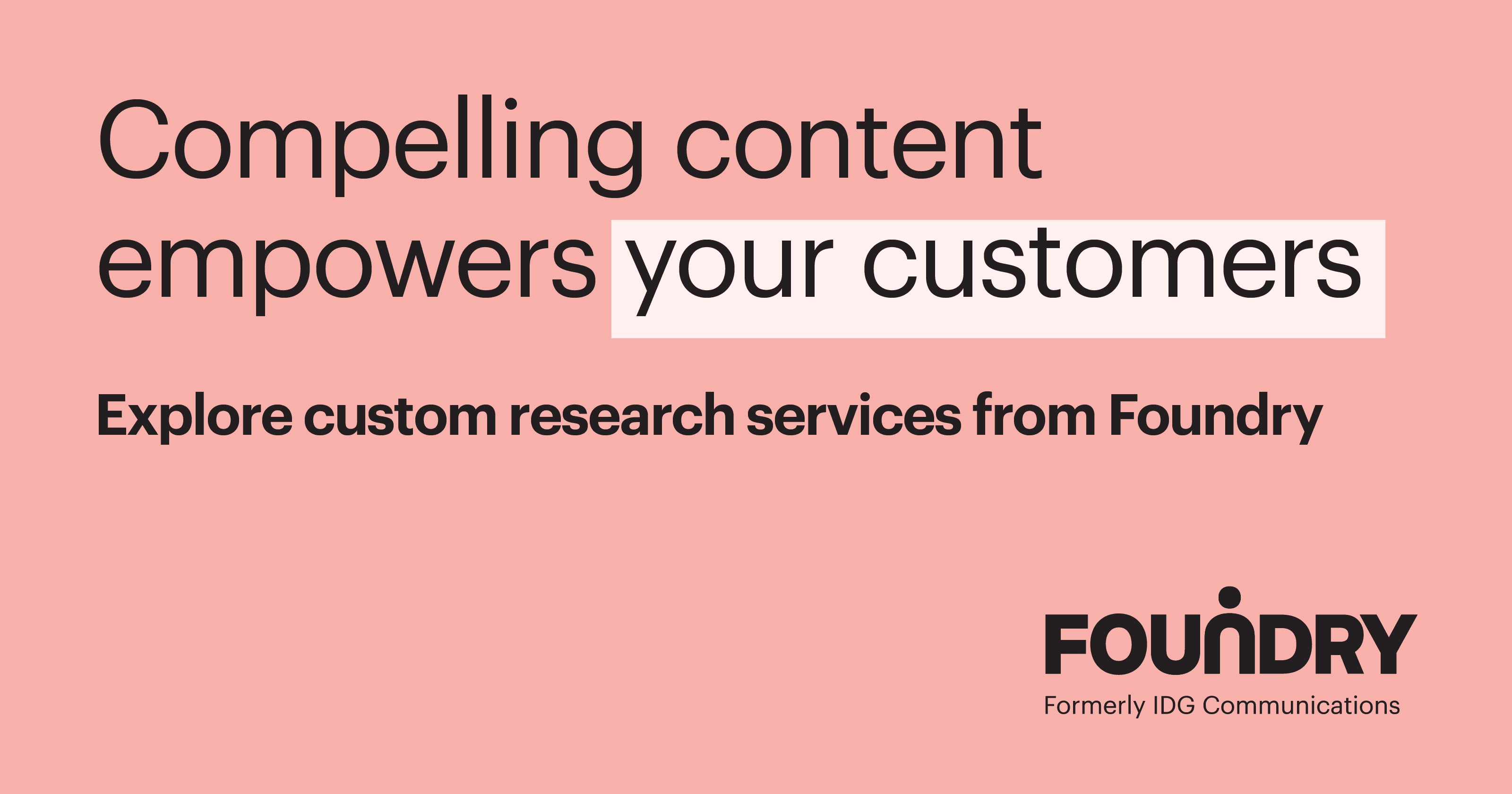 Product: Foundry : Custom Research Services - Delivering Insights