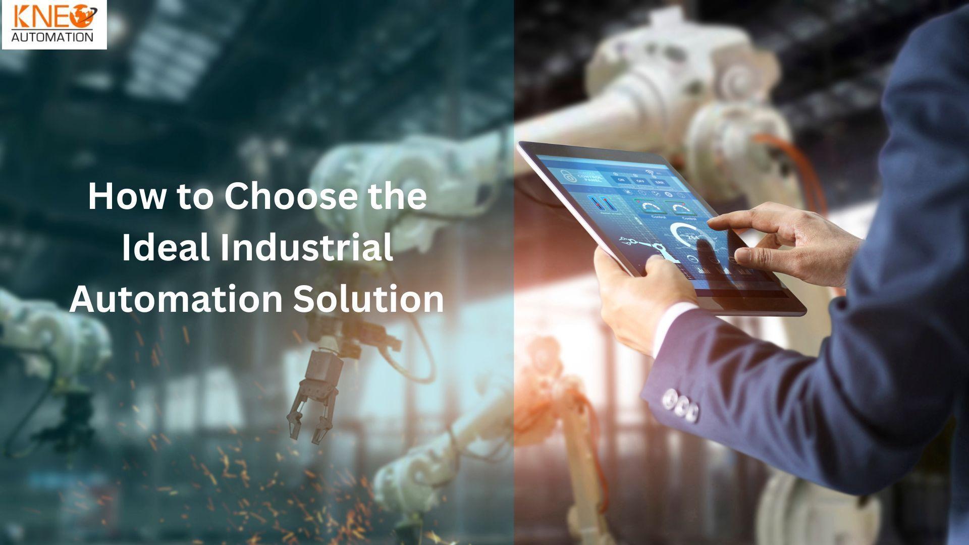 Product How to Choose the Ideal Industrial Automation Solution - KNEO Automation image