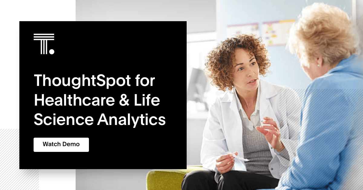 Product: Healthcare Analytics, BI Solution for Healthcare Data Analysis | ThoughtSpot
