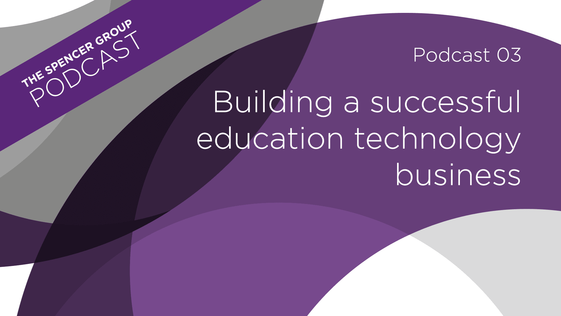 Product Building a successful education technology business - Spencer Group image