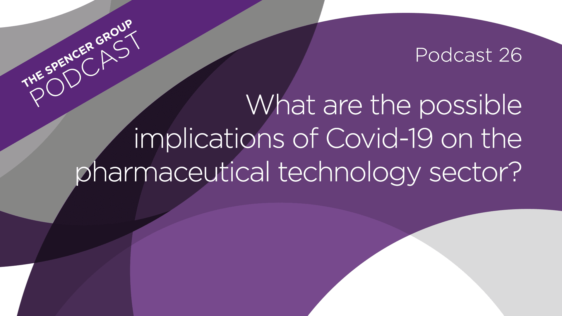 Product What are the possible implications of Covid-19 on the pharmaceutical technology sector? - Spencer Group image