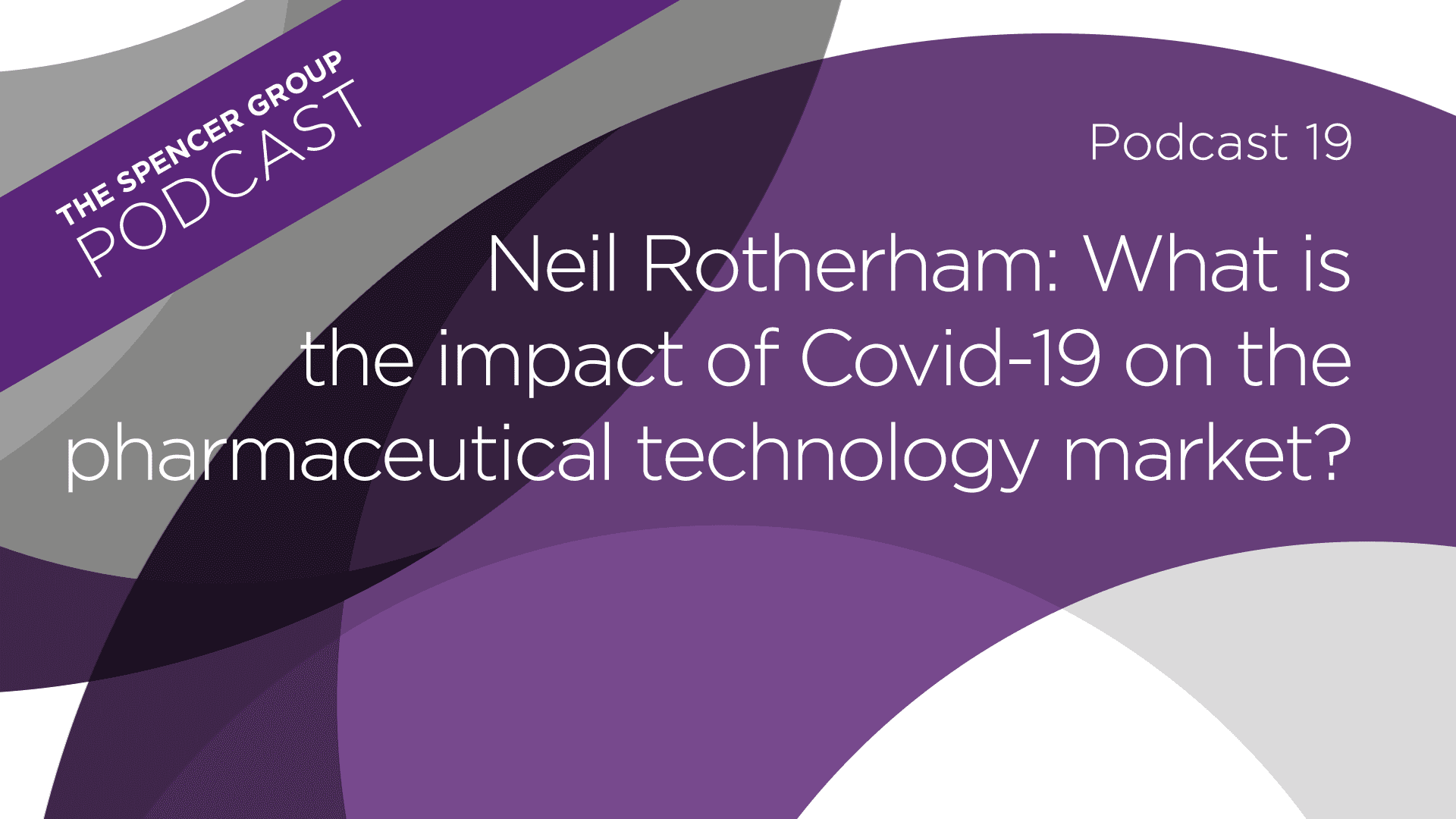 Product Neil Rotherham: What is the impact of Covid-19 on the pharmaceutical technology market? - Spencer Group image