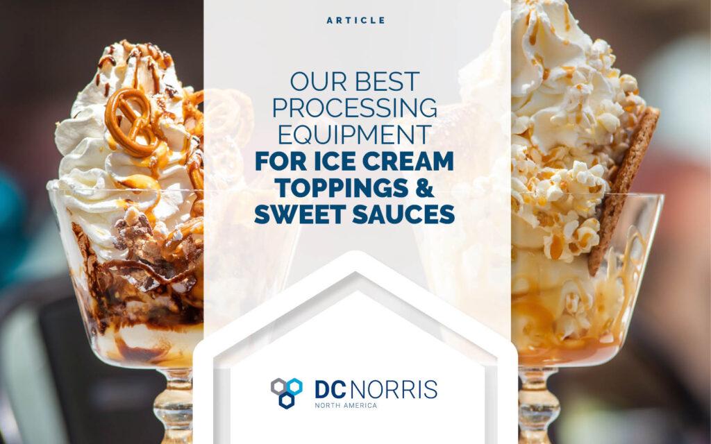 Product Our Best Processing Equipment for Ice Cream Toppings & Sweet Sauces image