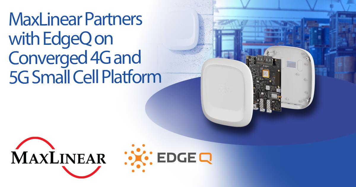 Product MaxLinear and EdgeQ join forces for 5G small-cell solution image