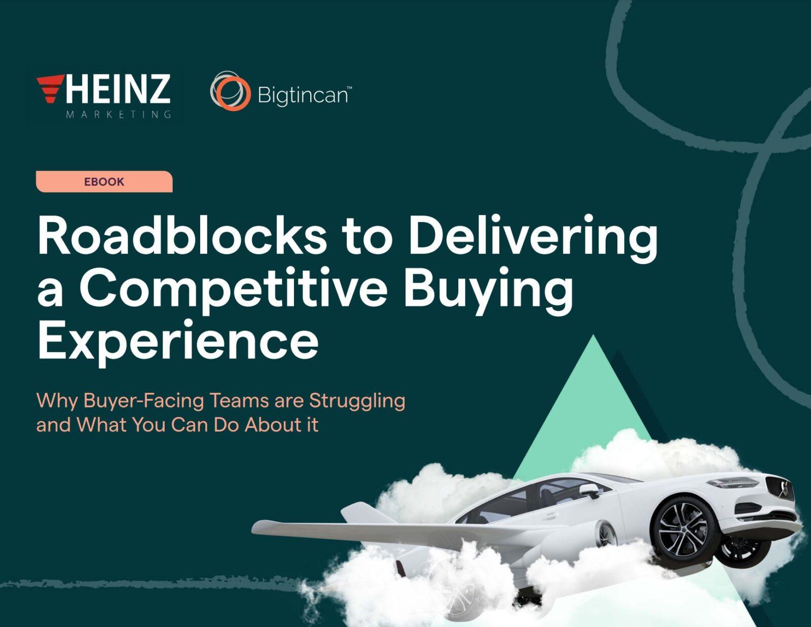 Product: Roadblocks to Delivering a Competitive Buying Experience | Heinz Marketing