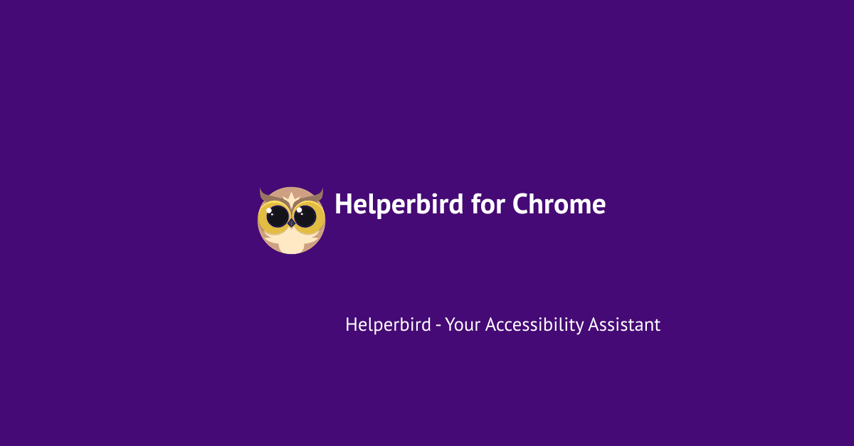 Product Enhance your browsing experience with Helperbird for Chrome - an accessibility extension designed to support individuals with dyslexia. - Helperbird image