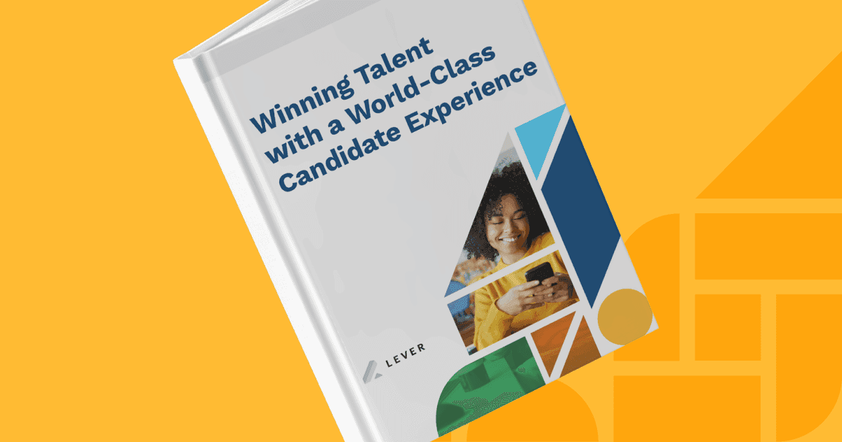 Product: Winning Talent with a World-Class Candidate Experience - Lever