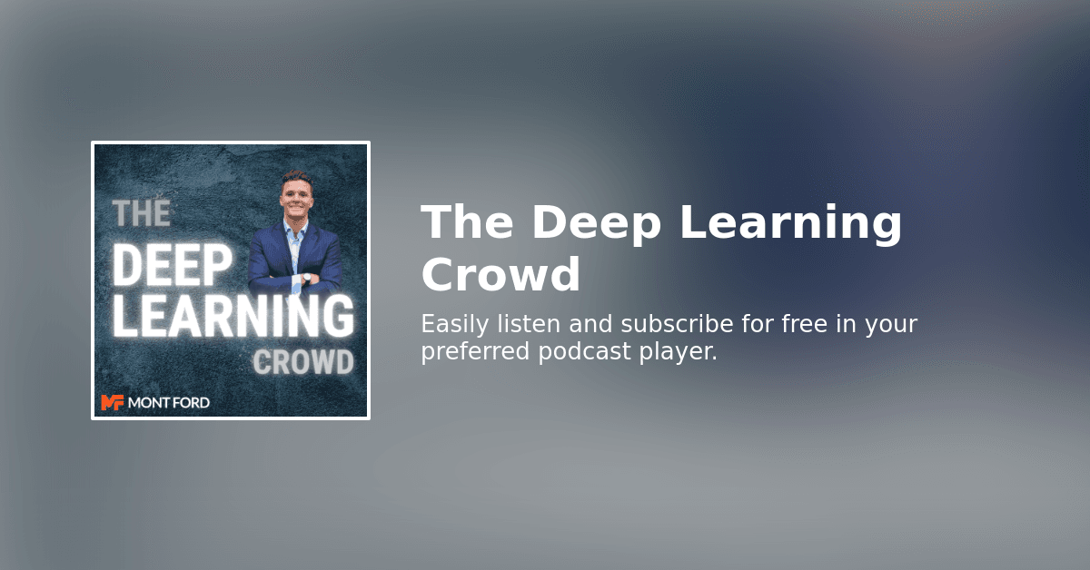 Easily listen to The Deep Learning Crowd in your podcast app of choice