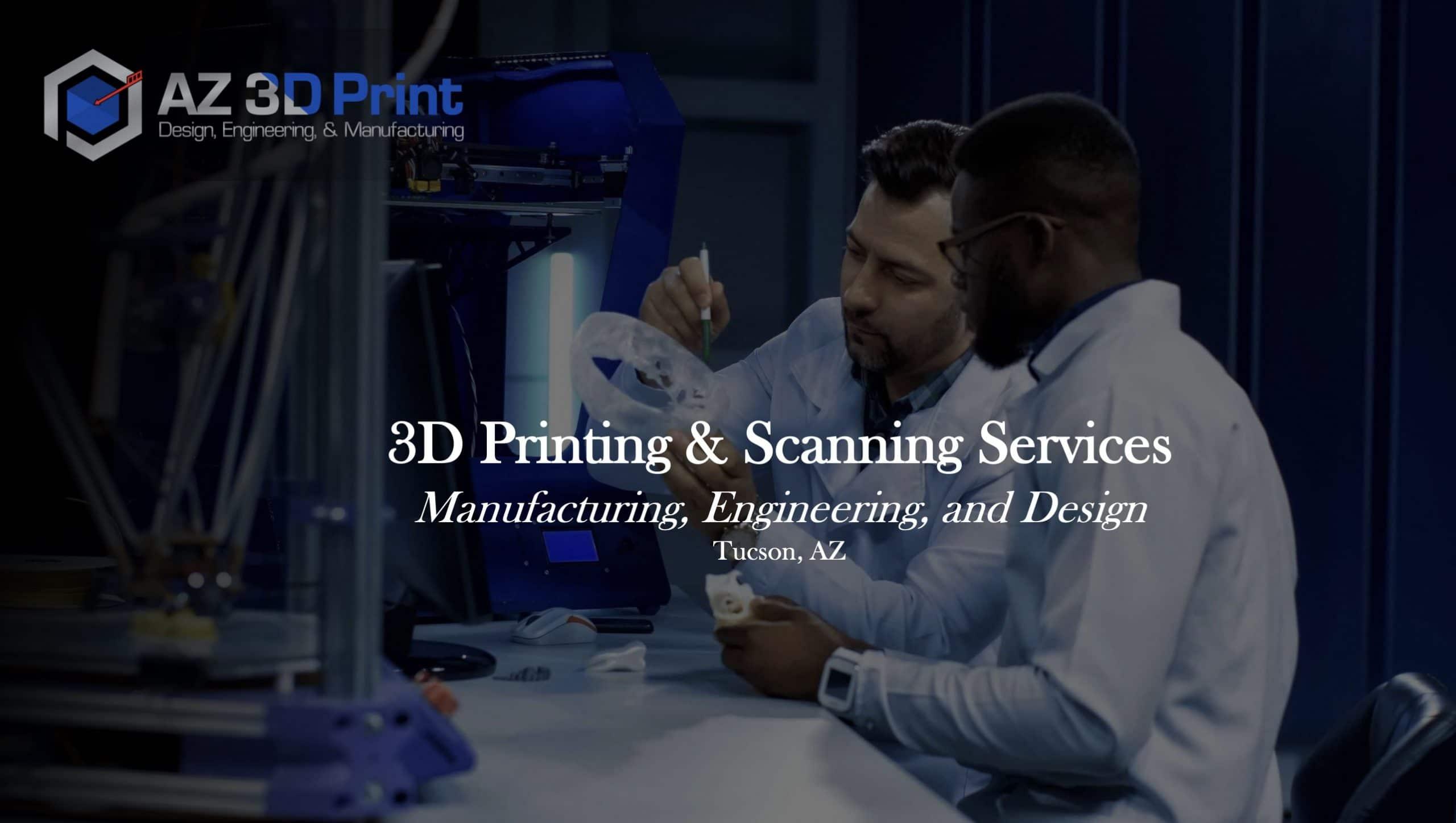 Tucson 3D Printing | 520-258-9347 | 3D Scanning, Engineering & Design