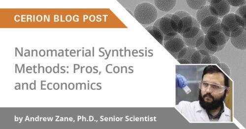 Nanomaterial Synthesis Methods: Pros and Cons - Cerion Nanomaterials