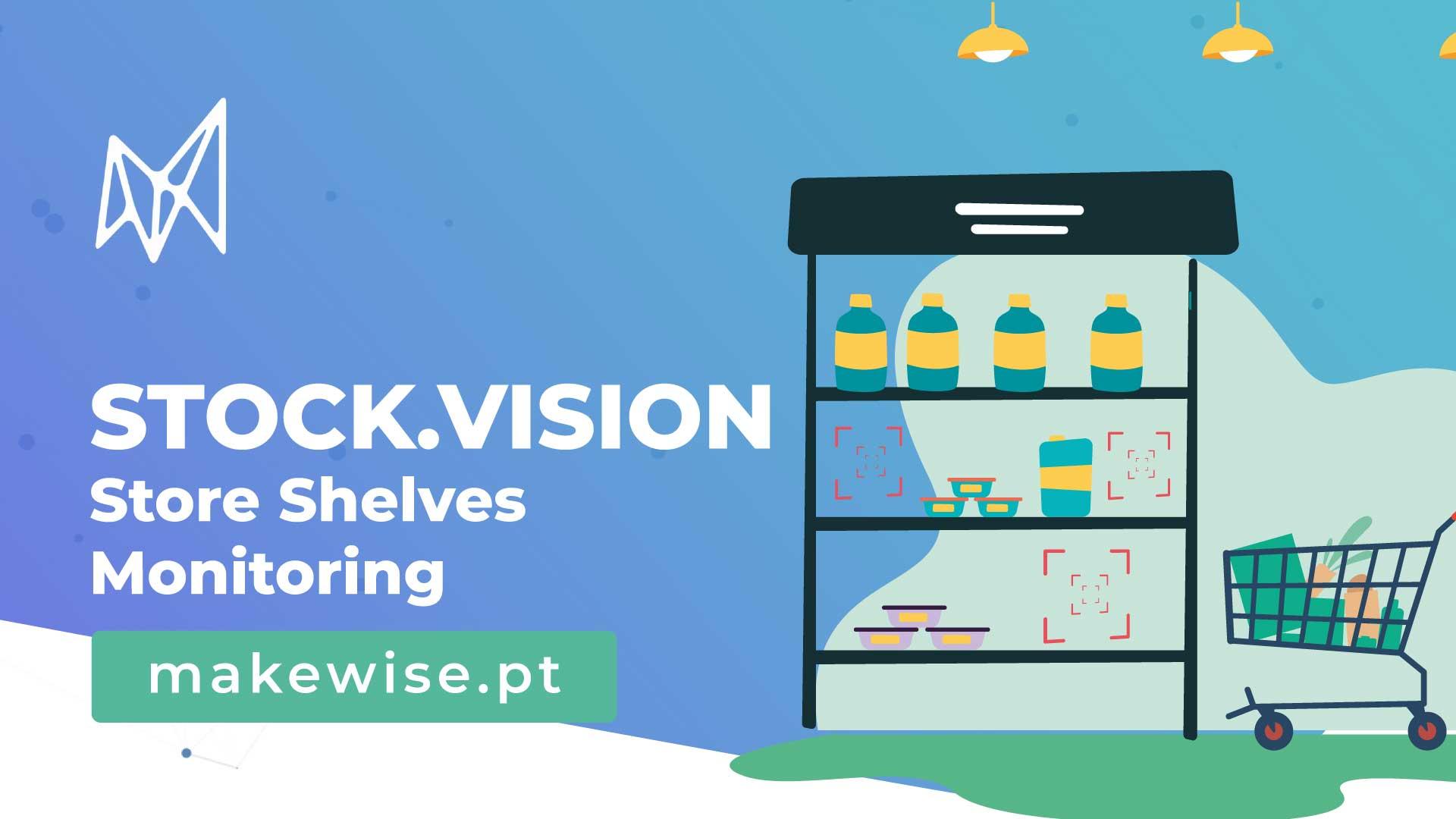 STOCK.VISION - Store Shelves Monitoring - MakeWise