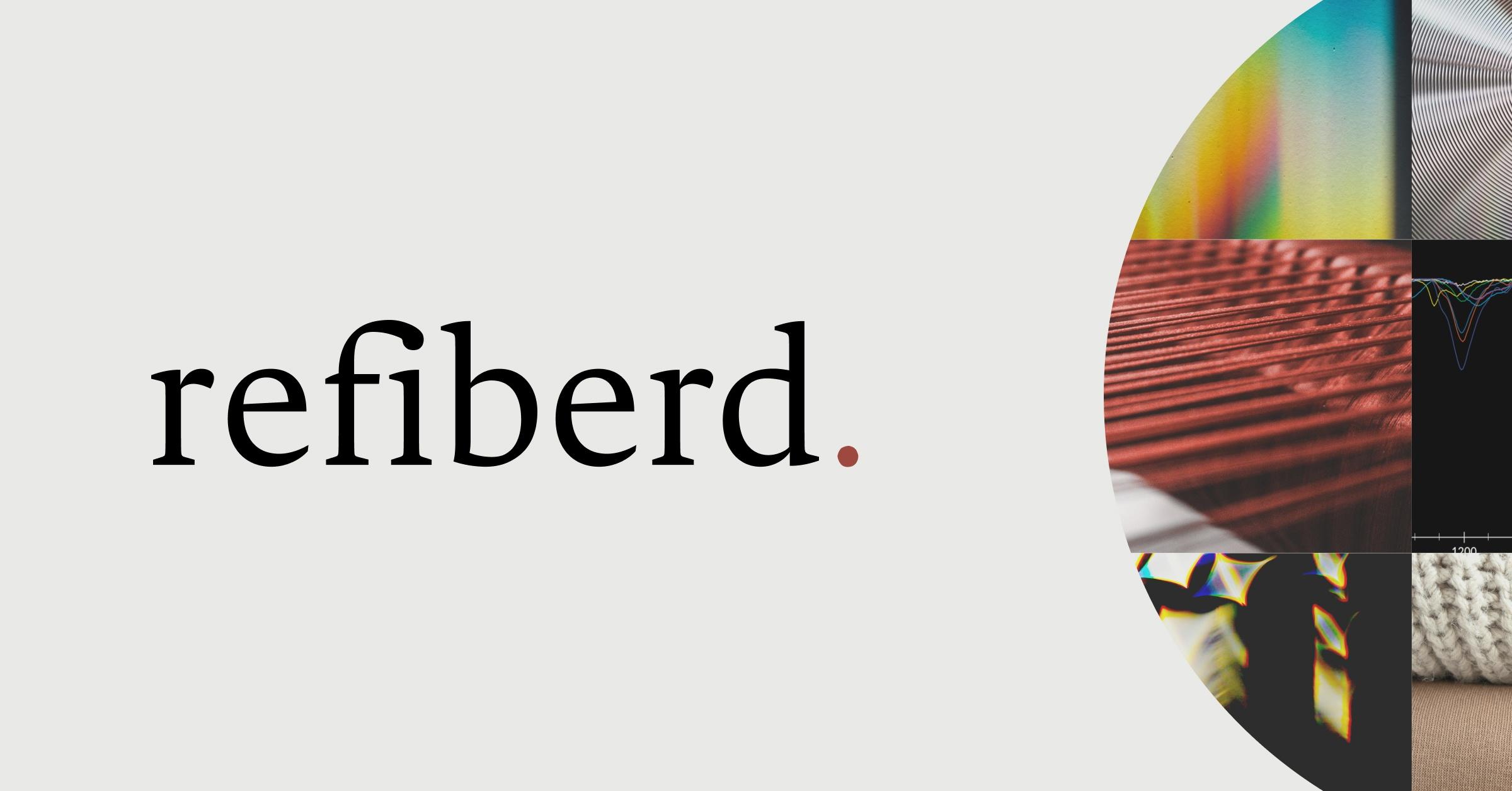 Refiberd | Our Technology