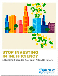 5 Building Upgrades You Can’t Afford to Ignore - Renew Energy Partners