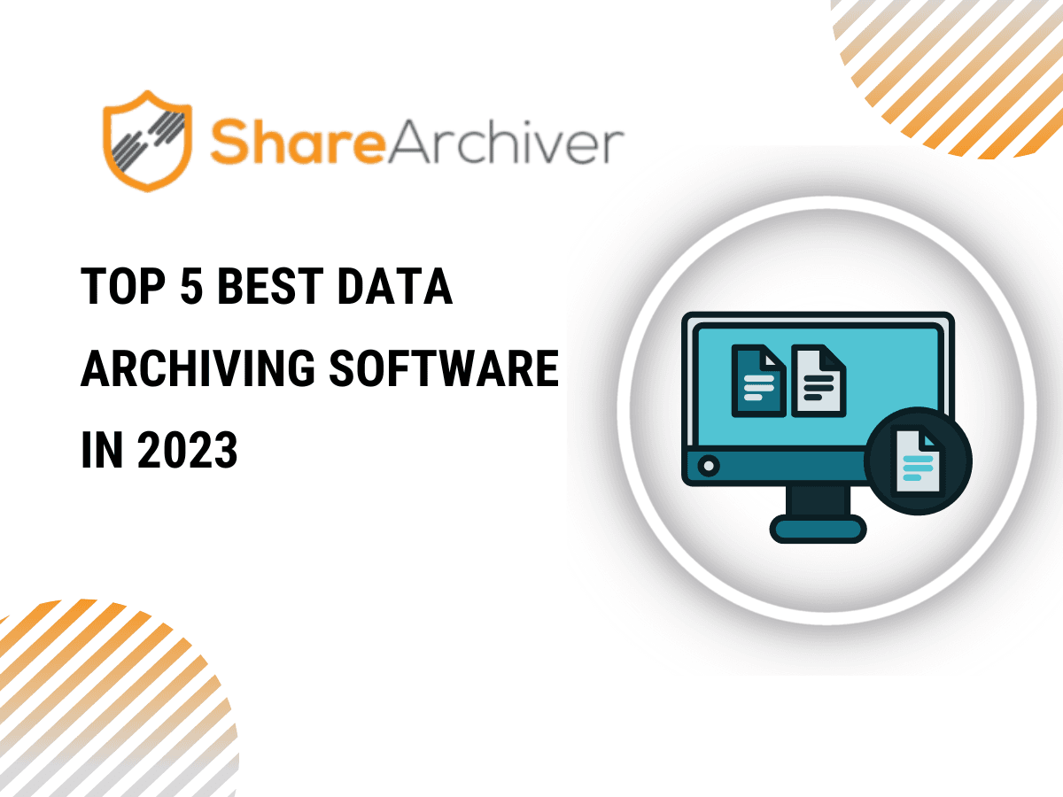 Top 5 Best Data Archiving Software in 2023 | ShareArchiver