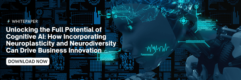 Supercharge Lab Whitepaper: Unlocking the Full Potential of Cognitive AI How Incorporating Neuroplasticity and Neurodiversity Can Drive Business Innovation