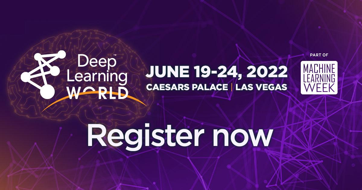 Deep Learning World 2022 - the premier conference - Agenda