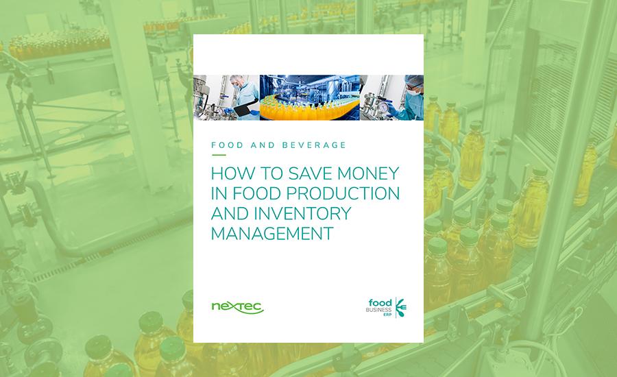 How to Save Money in Food Production and Inventory Management - FoodBusiness ERP